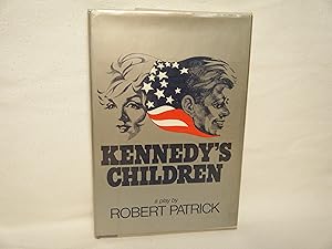 Image du vendeur pour Kennedy's Children A Play in Two Acts mis en vente par curtis paul books, inc.