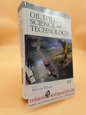 Bild des Verkufers fr Oil Spill Science and Technology zum Verkauf von Roland Antiquariat UG haftungsbeschrnkt