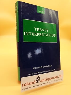 Bild des Verkufers fr Treaty Interpretation (Oxford International Law Library) zum Verkauf von Roland Antiquariat UG haftungsbeschrnkt