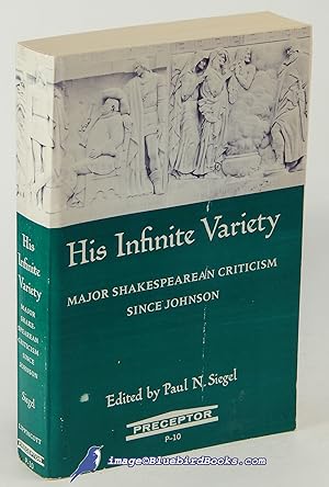 His Infinite Variety: Major Shakespearean Criticism Since Johnson