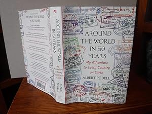 Around the World in 50 Years: My Adventure to Every Country on Earth