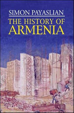 Imagen del vendedor de History of Armenia : From the Origins to the Present a la venta por GreatBookPrices