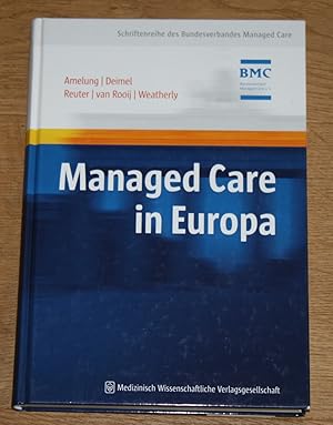 Bild des Verkufers fr Managed care in Europa. [BMC, Schriftenreihe des Bundesverbandes Managed Care e. V]. zum Verkauf von Antiquariat Gallenberger