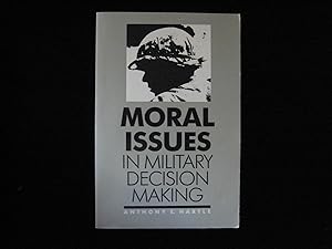Seller image for Moral Issues in Military Decision Making for sale by HERB RIESSEN-RARE BOOKS