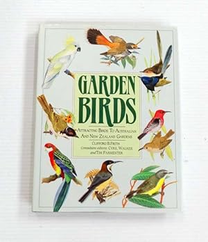 Bild des Verkufers fr Garden Birds : Attracting Birds to Australian and New Zealand Gardens zum Verkauf von Adelaide Booksellers
