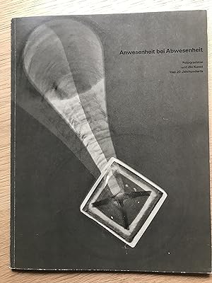 Bild des Verkufers fr Anwesenheit bei Abwesenheit - Fotogramme und die Kunst des 20. Jahrhunderts (German) zum Verkauf von Antiquariat UEBUE
