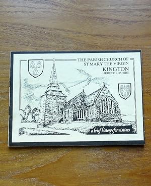 Bild des Verkufers fr The Parish Church of St Mary the Virgin, Kington, Herefordshire: A Brief History for Visitors. zum Verkauf von Salopian Books