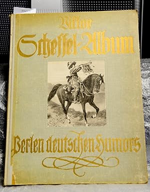 Perlen Deutschen Humors - Viktor Scheffel-Album - Gesammelte Dichtungen von Viktor von Scheffel -...