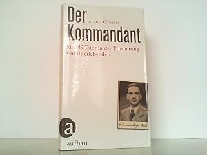 Der Kommandant - Ein NS-Täter in der Erinnerung von Überlebenden.