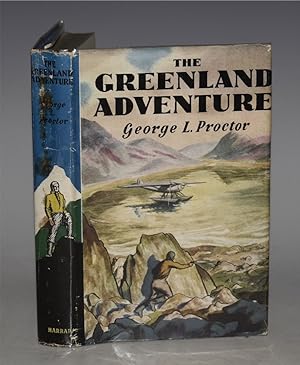 Bild des Verkufers fr The Greenland Adventure. With a frontispiece in colour by Douglas Relf. zum Verkauf von PROCTOR / THE ANTIQUE MAP & BOOKSHOP