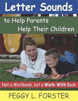 Imagen del vendedor de Letter Sounds to Help Parents Help Their Children: Not a Workbook, But a Work-With Book a la venta por GreatBookPrices