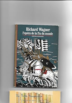 Imagen del vendedor de Richard Wagner, l'opra de la fin du monde a la venta por La Petite Bouquinerie