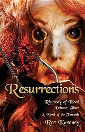 Seller image for Resurrections - Rhapsody of Blood, Volume Three for sale by GreatBookPrices