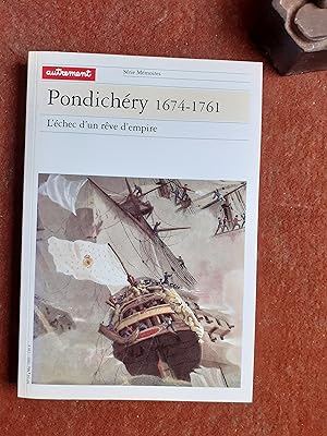 Pondichéry (1674-1761) - L'échec d'un rêve d'empire