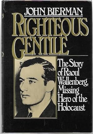 Seller image for Righteous Gentile: The Story of Raoul Wallenberg, Missing Hero of the Holocaust. for sale by City Basement Books
