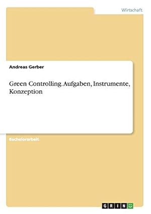 Imagen del vendedor de Green Controlling. Aufgaben, Instrumente, Konzeption a la venta por WeBuyBooks