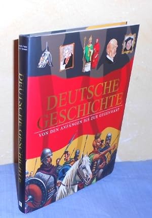 Deutsche Geschichte von den Anfängen bis zur Gegenwart