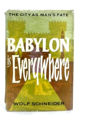 Bild des Verkufers fr Babylon Is Everywhere, The City As Man's Fate zum Verkauf von World of Rare Books