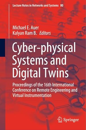 Bild des Verkufers fr Cyber-physical Systems and Digital Twins : Proceedings of the 16th International Conference on Remote Engineering and Virtual Instrumentation zum Verkauf von AHA-BUCH GmbH