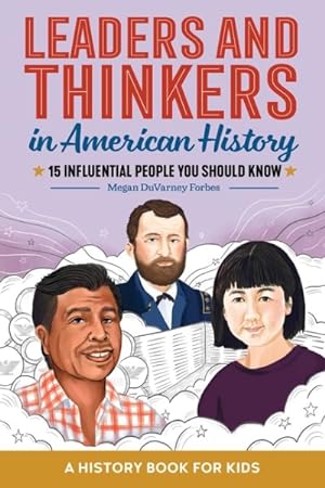 Seller image for Leaders and Thinkers in American History : A History Book for Kids: 15 Influential People You Should Know for sale by GreatBookPrices