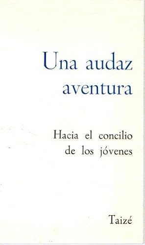 Seller image for Una audaz aventura. Hacia el concilio de los jvenes . for sale by Librera Astarloa