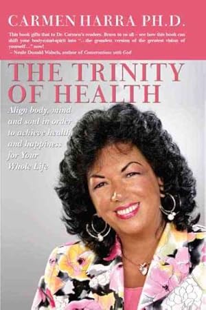 Seller image for Trinity of Health : Align Body, Mind and Soul in Order to Achieve Health and Happiness for Your Whole Life for sale by GreatBookPrices