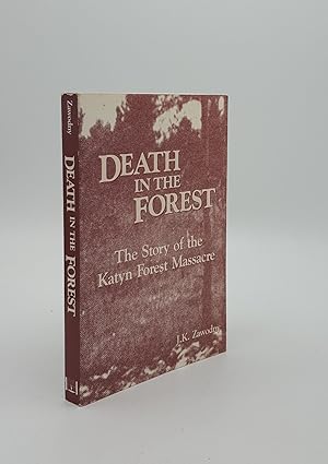 Immagine del venditore per DEATH IN THE FOREST The Story of the Katyn Forest Massacre venduto da Rothwell & Dunworth (ABA, ILAB)