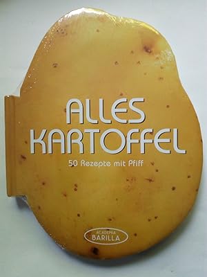 Seller image for Alles Kartoffel - 50 Rezepte mit Pfiff for sale by Versandantiquariat Jena