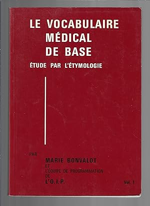 Seller image for Le vocabulaire mdical de base, tude par l'tymilogie, tome 1 et 2 for sale by Bouquinerie Le Fouineur