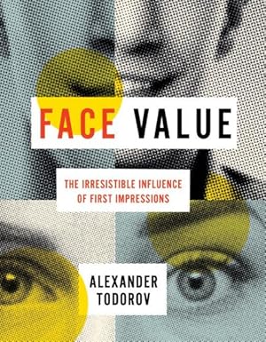 Imagen del vendedor de Face Value : The Irresistible Influence of First Impressions a la venta por GreatBookPrices