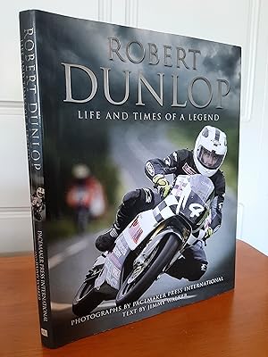 Robert Dunlop: Life and Times of a Legend [ Signed by Author ]