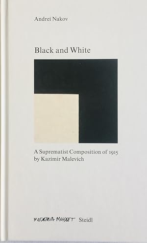 Black and White. A Suprematist Composition of 1915 by Kazimir Malevich