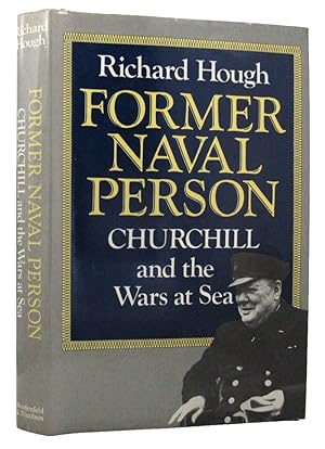 Bild des Verkufers fr FORMER NAVAL PERSON: Churchill and the Wars at Sea zum Verkauf von Kay Craddock - Antiquarian Bookseller