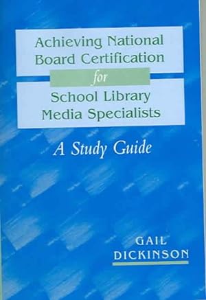 Imagen del vendedor de Achieving National Board Certification for School Library Media Specialists a la venta por GreatBookPrices
