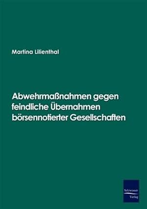 Imagen del vendedor de Abwehrmaaynahmen Gegen Feindliche A?bernahmen Barsennotierter Gesellschaften -Language: German a la venta por GreatBookPrices