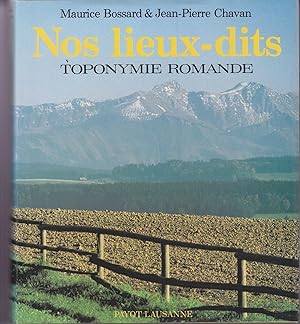 Imagen del vendedor de Nos lieux-dits Toponymie Romande a la venta por le livre ouvert. Isabelle Krummenacher
