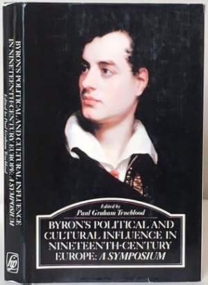 Seller image for BYRON'S POLITICAL AND CULTURAL INFLUENCE IN NINETEENTH-CENTURY EUROPE. A Symposium. for sale by Alex Alec-Smith ABA ILAB PBFA