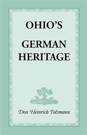 Image du vendeur pour Ohio's German Heritage mis en vente par GreatBookPrices