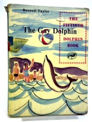 Imagen del vendedor de The Gay Dolphin a la venta por World of Rare Books