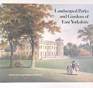Bild des Verkufers fr Landscaped Parks and Gardens of East Yorkshire, 1700-1830 zum Verkauf von M Godding Books Ltd