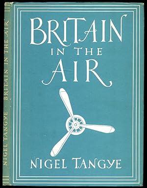 Immagine del venditore per Britain in the Air | The British People in Pictures [Britain in Pictures Series No. 68]. venduto da Little Stour Books PBFA Member