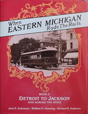 When Eastern Michigan Rode the Rails : Book Three
