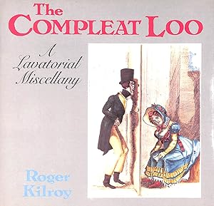 Immagine del venditore per Complete Loo: Lavatorial Miscellany venduto da M Godding Books Ltd