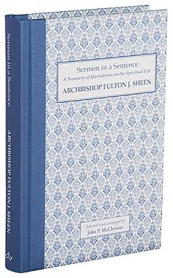 Imagen del vendedor de Sermon in a Sentence - Archbishop Fulton J Sheen a la venta por Cenacle House