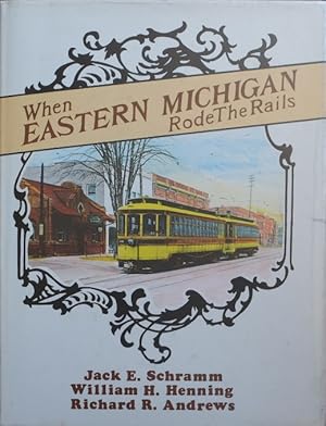 Bild des Verkufers fr When Eastern Michigan Rode the Rails : Book One zum Verkauf von Martin Bott Bookdealers Ltd