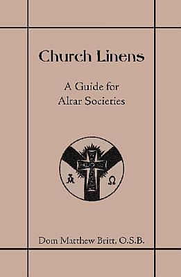 Bild des Verkufers fr Church Linens: A Guide for Altar Societies zum Verkauf von Cenacle House