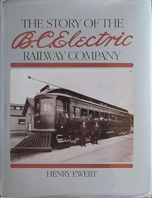The story of the B.C. Electric Railway Company