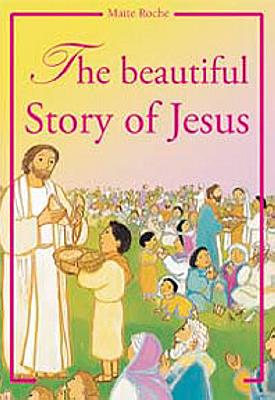 The Beautiful Story of Jesus