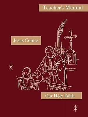 Our Holy Faith: 2nd Grade: Jesus Comes - Teacher's Manual