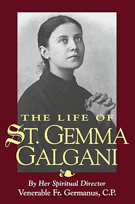 The Life of Saint Gemma Galgani